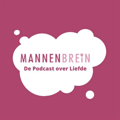 MannenBrein: De Podcast over Liefde 